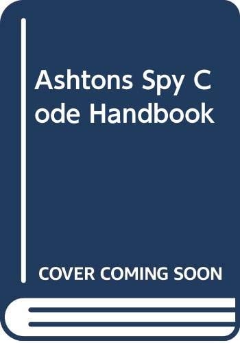 Ashton's Spy Code Handbook