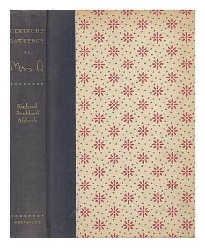 Gertrude Lawrence as Mrs. A: An Intimate Biography of the Great Star