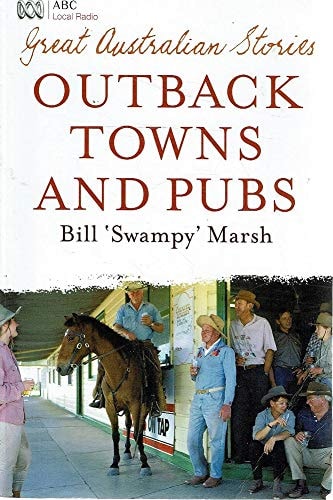 Great Australian Stories: Outback Towns and Pubs