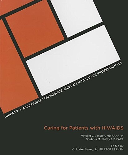 Unipac 7: The Hospice and Palliative Medicine Approach to Caring for Patients with HIV/AIDS