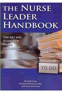 The Nurse Leader Handbook: The Art and Science of Nurse Leadership