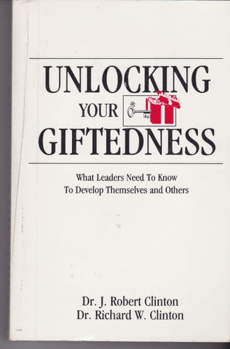 Unlocking Your Giftedness: What Leaders Need to Know to Develop Themselves and Others