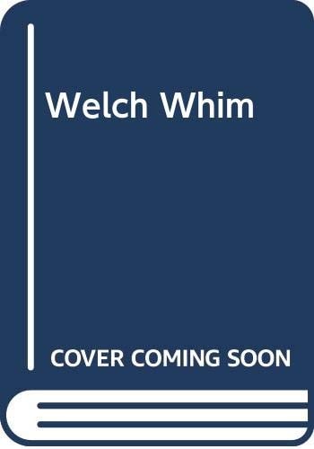Welch Whim