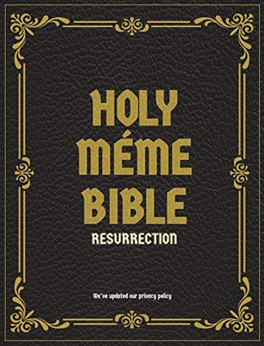 Holy Meme Bible: Resurrection