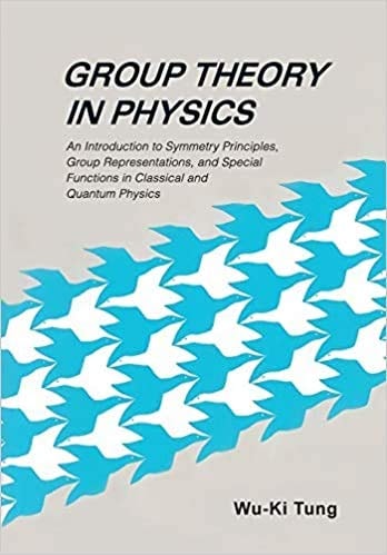 Group Theory in Physics: An Introduction to Symmetry Principles, Group Representations, and Special Functions in Classical and Quantum Physics