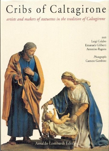 Cribs of Caltagirone: Artists and Makers of Statuettes in the Tradition of Caltagirone