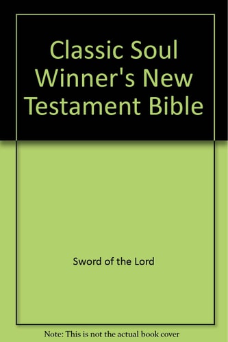 Classic Soul Winner's New Testament Bible