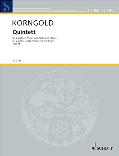 Korngold: Piano Quintet in E Major, Op. 15