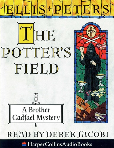 The Potter's Field: The Seventeenth Chronicle of Brother Cadfael