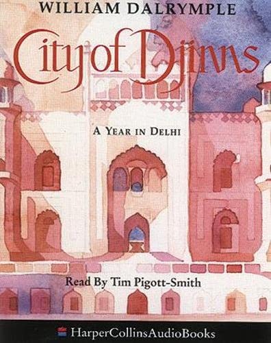 The City of Djinns: A Year in Delhi
