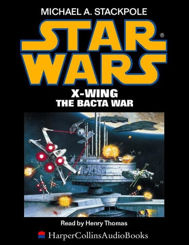 Star Wars: X-Wing - The Bacta War