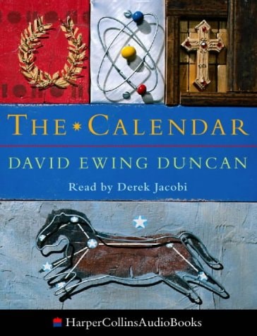 The Calendar: The 5000-Year Struggle to Align the Clock and the Heavens - and What Happened to the Missing Ten Days
