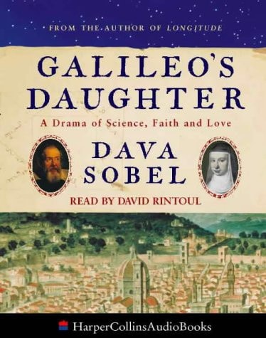 Galileo's Daughter: A Drama of Science, Faith and Love