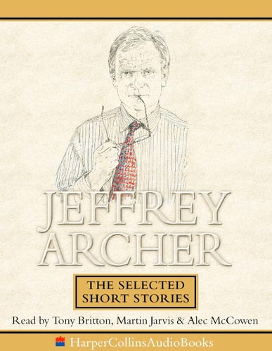 Jeffrey Archer: The Selected Short Stories