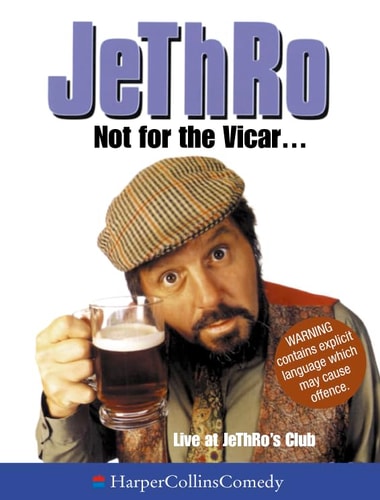 Not for the Vicar . . .: Live at JeThRo's Club