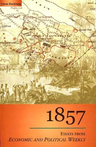 1857: Essays from Economic and Political Weekly, India