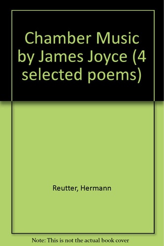 Chamber Music by James Joyce: 4 selected poems. low Men's voice and Piano. basse.