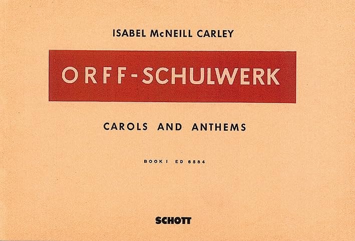Carols and Anthems: Vol. 1. Voice and Orff-instruments