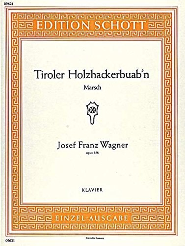 Tiroler Holzhackerbuab'n, Opus 356: Piano