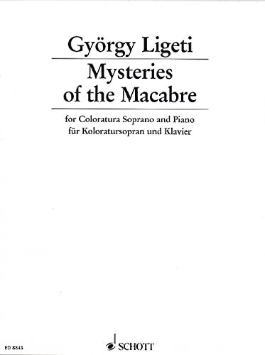 Mysteries of the Macabre: Three arias from the opera "Le Grand Macabre". coloratura soprano and piano. soprano colorature.