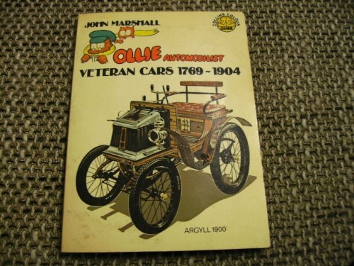 Ollie Automobilist: Veteran Cars 1769-1904