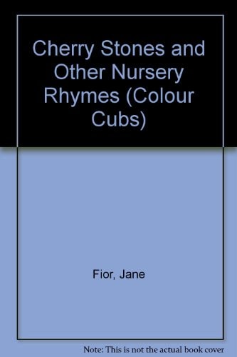 Cherry Stones and Other Nursery Rhymes