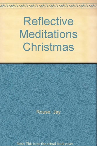 Reflective Meditations: Christmas