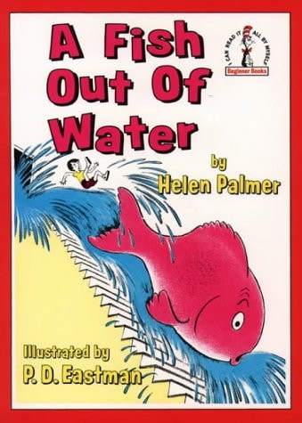 A Fish Out of Water