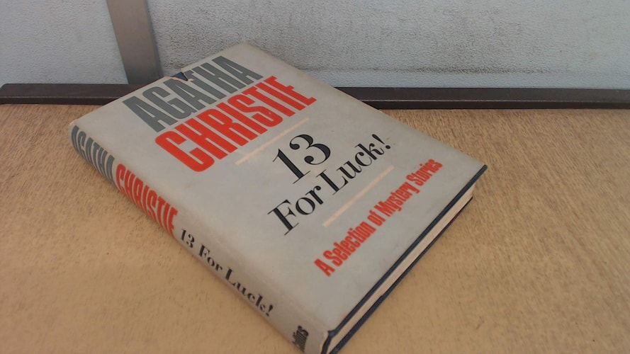 13 for Luck: A Selection of Mystery Stories