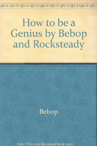 How to Be a Genius