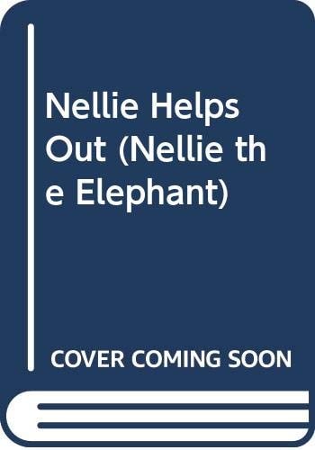 Nellie Helps Out (Nellie the Elephant)