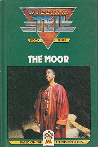 William Tell: The Moor