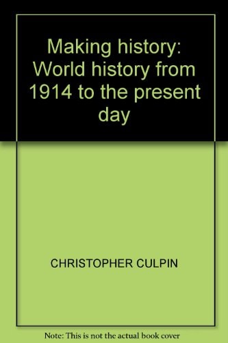 Making History World History From 1914 to the Present Day