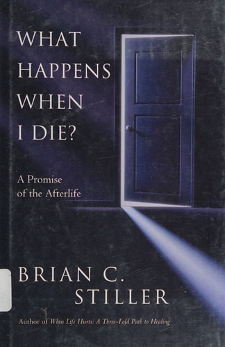 What Happens When I Die?: A Promise of the Afterlife