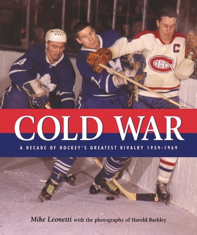 Cold War: A Decade of Hockey's Greatest Rivalry, 1959-1969