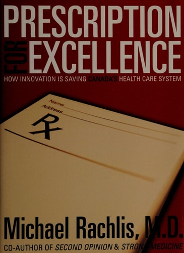 Prescription for Excellence: How Innovation is Saving Canada's Health Care System