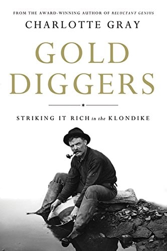 Gold Diggers: Striking It Rich in the Klondike