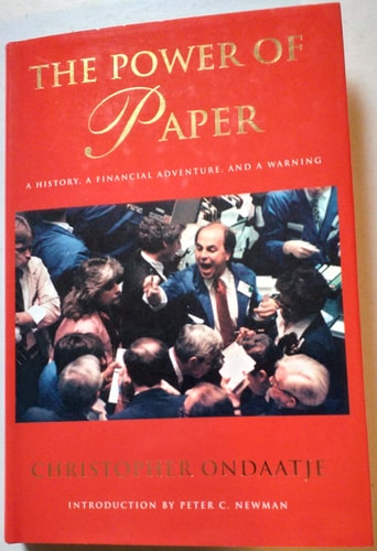The Power of Paper: A History, a Financial Adventure and a Warning