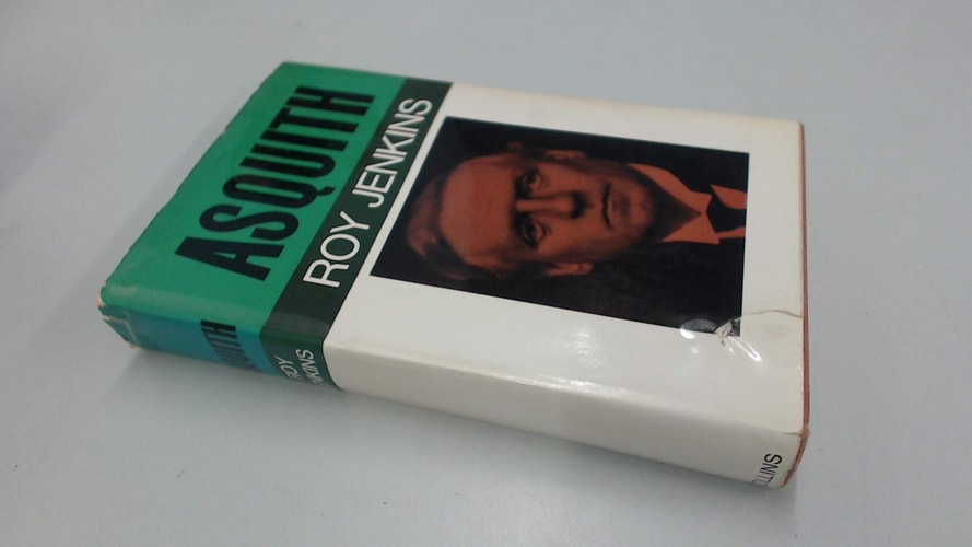 Asquith: Portrait of a Man and an Era
