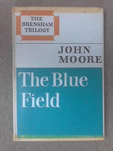 Brensham Trilogy: Blue Field, Portrait of Elmbury and Brensham Village