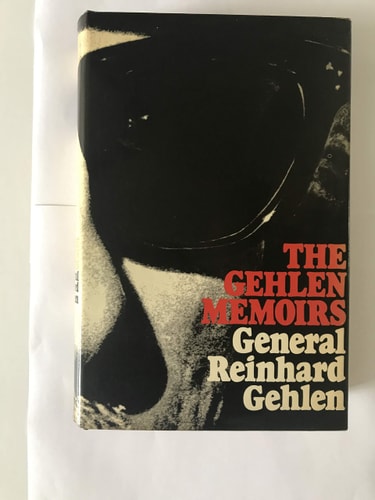 The Gehlen Memoirs: The First Full Edition of the Memoirs of General Reinhard Gehlen 1942-1971