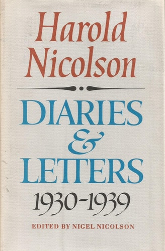 Harold Nicolson: Diaries and Letters 1930-1939