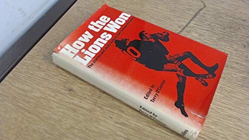 How the Lions Won: The Stories and Skills Behind Two Famous Victories