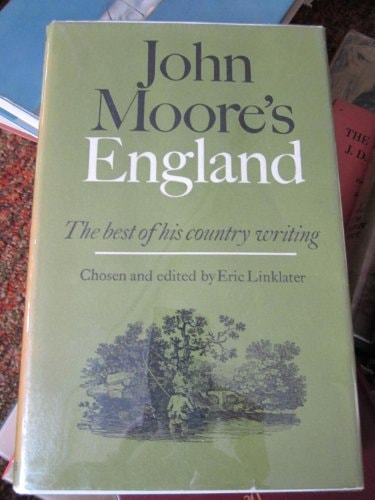John Moore's England: A Selection from His Writings
