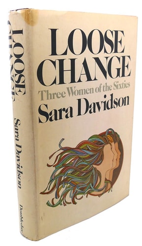 Loose Change: Three Women of the Sixties