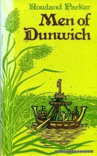 Men of Dunwich: The Story of a Vanished Town