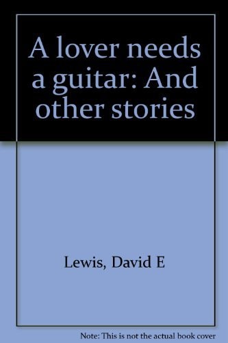 A Lover Needs a Guitar: And Other Stories