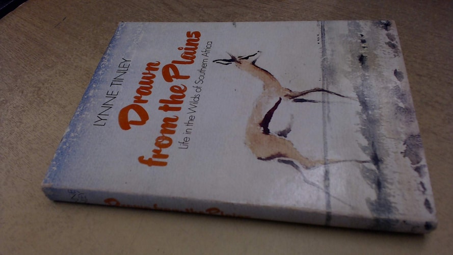 Drawn from the Plains: Life in the Wilds of Southern Africa