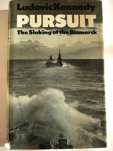 Pursuit: The Chase and Sinking of the Bismarck