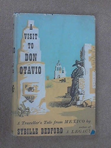 A Visit to Don Otavio: A Traveller's Tale from Mexico